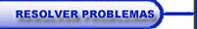 RESOLVER PROBLEMAS